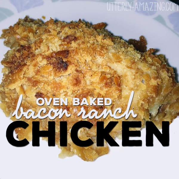 Easy Oven Baked Bacon Ranch Chicken