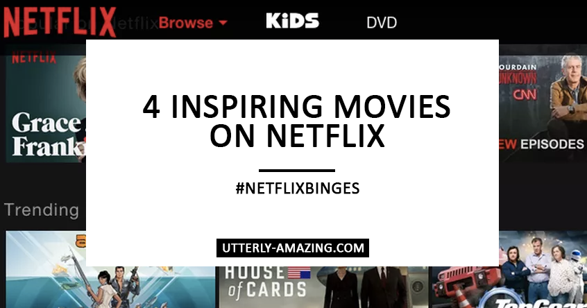 4 Inspiring Movies on Netflix | #NetflixBinge