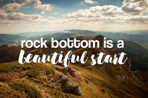 7 Things I Learned From Hitting Rock Bottom