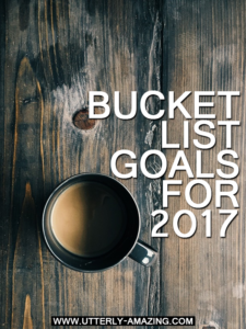 Bucket List Goals for 2017 | New Year, New Me