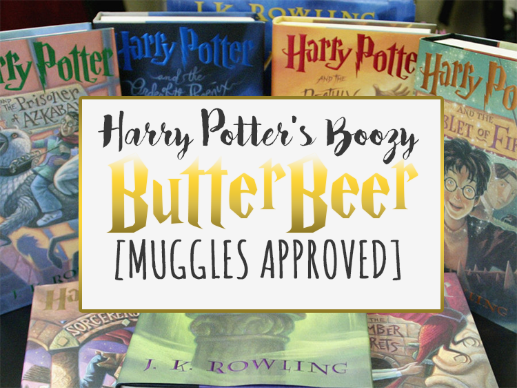 Harry Potter’s Muggles Approved Boozy ButterBeer
