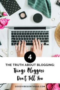 4 Things Bloggers Dont Tell You