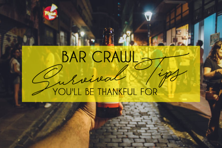 6 Bar Crawl Survival Tips You’ll Be Thankful For