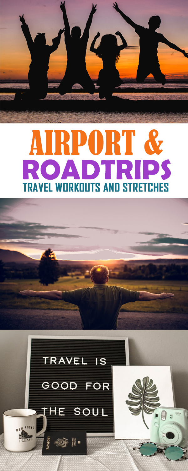 Travel Workouts & Stretches For Summer Road Trips & Airports