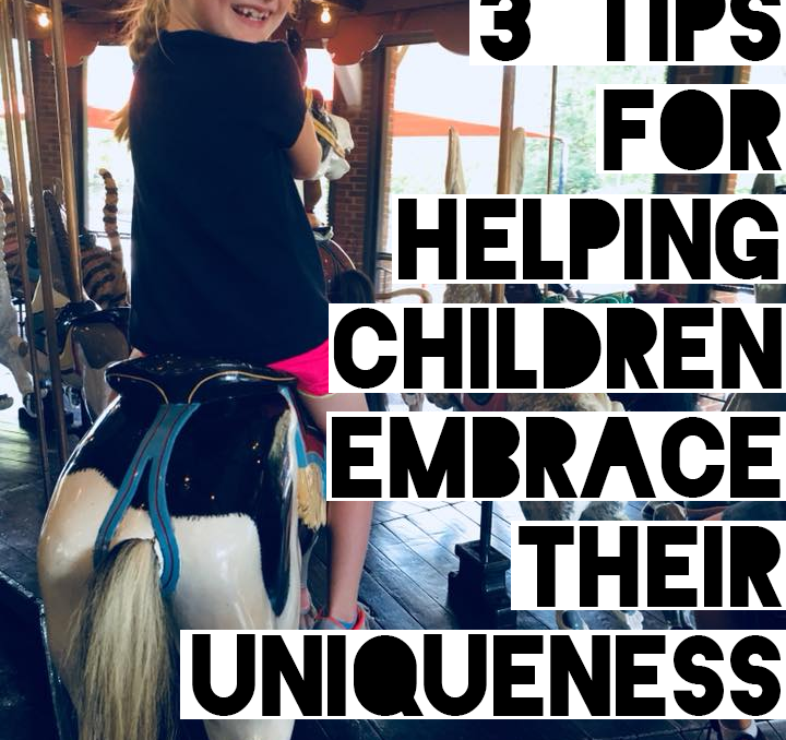 3 Tips For Helping Children Embrace Their Uniqueness