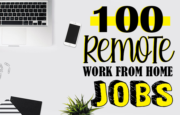 100 Remote Work From Home Jobs