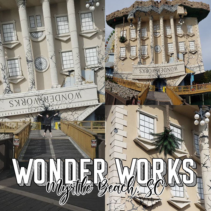 Wonder Works  | Myrtle Beach, SC