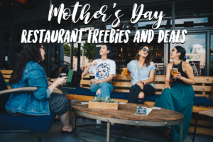 Mother's Day Restaurant Freebies and Deals