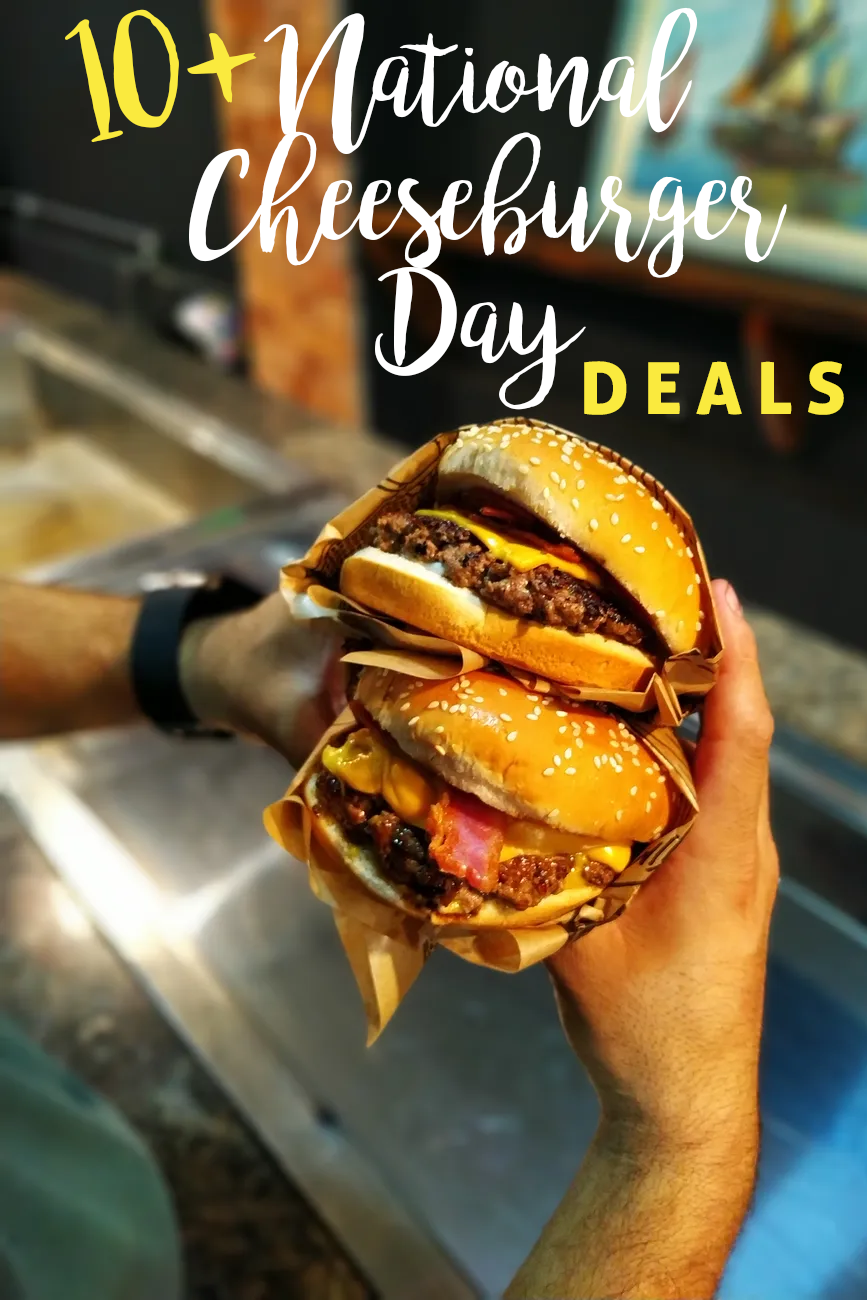 10+ National Cheeseburger Day Deals