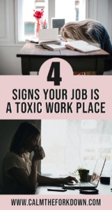 4 Signs Your Job Is A Toxic Work Place