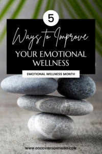 5 Ways to Improve Your Emotional Wellness