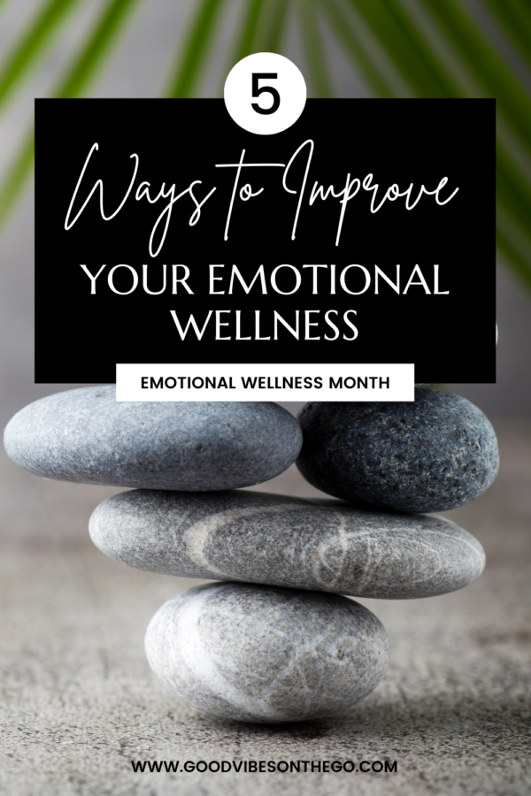 5 Ways To Improve Your Emotional Wellness