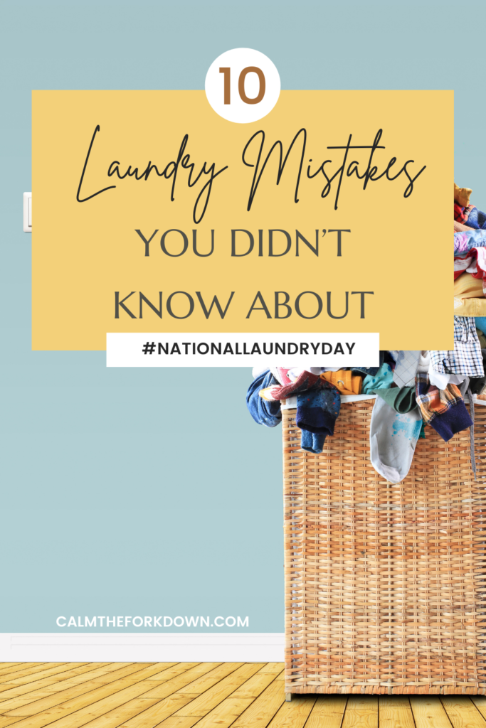 #NationalLaundryDay | 10 Laundry Mistakes You Didn’t Know About