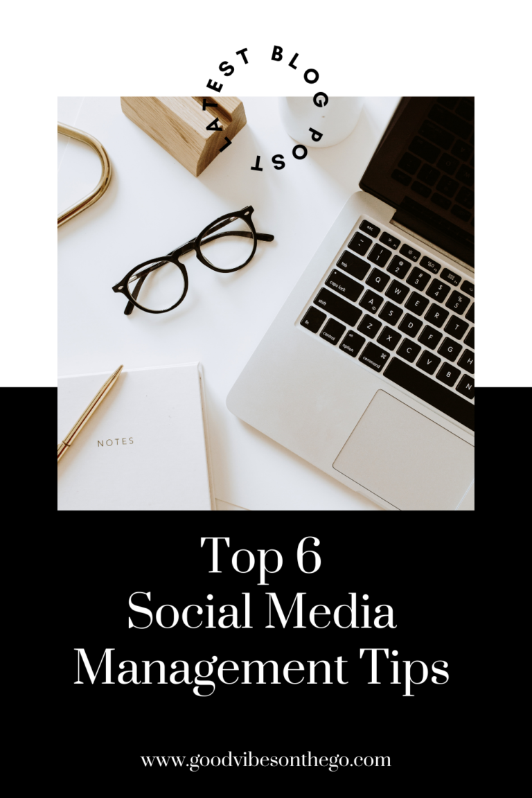 Top 6 Social Media Management Tips