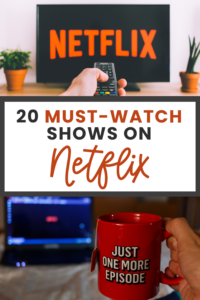 20 Must Watch Shows on Netflix