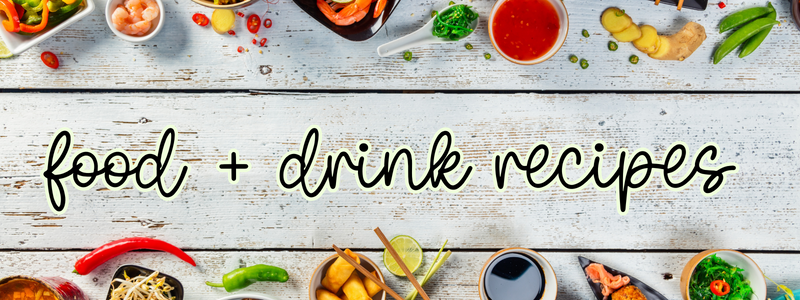 RECIPES | Food + Drink