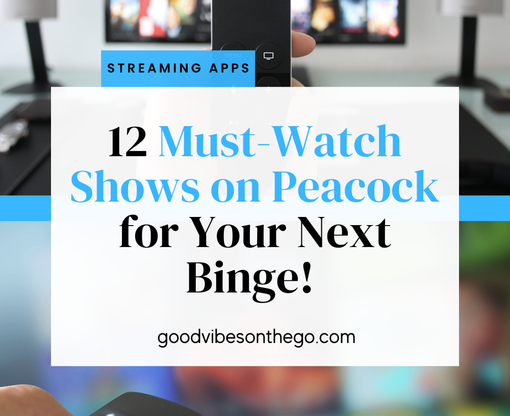 12 Must-Watch Shows on Peacock for Your Next Binge