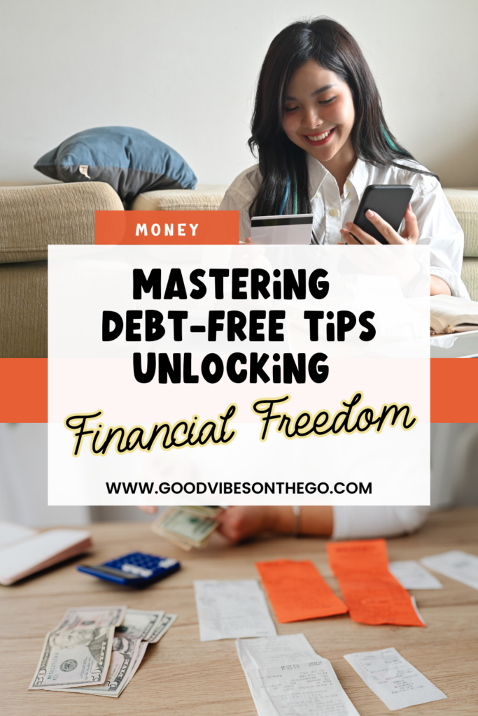 Mastering Debt-Free Tips: Unlocking Financial Freedom