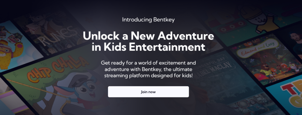 Bentkey Kids Streaming Service