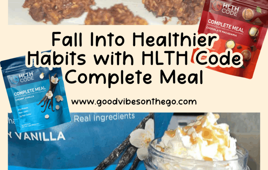 Fall Into Healthier Habits with HLTH Code Complete Meal Fall Into Healthier Habits with HLTH Code Complete Meal